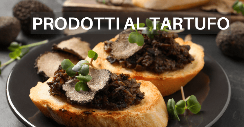 ACQUISTA PRODOTTI CON TARTUFO